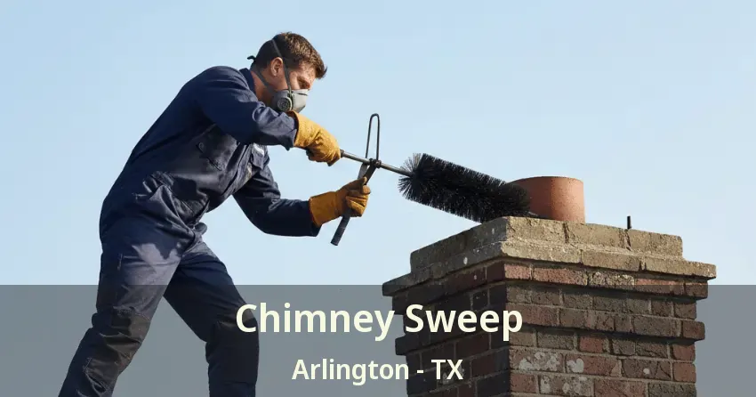 Chimney Sweep Arlington - TX