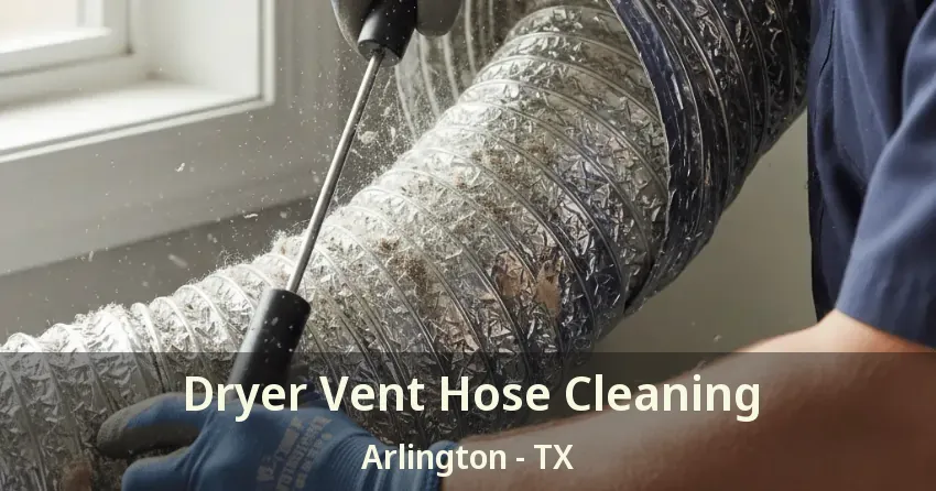 Dryer Vent Hose Cleaning Arlington - TX