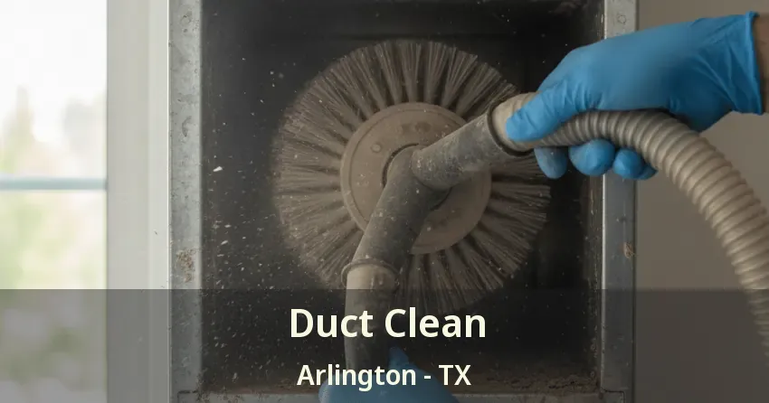 Duct Clean Arlington - TX