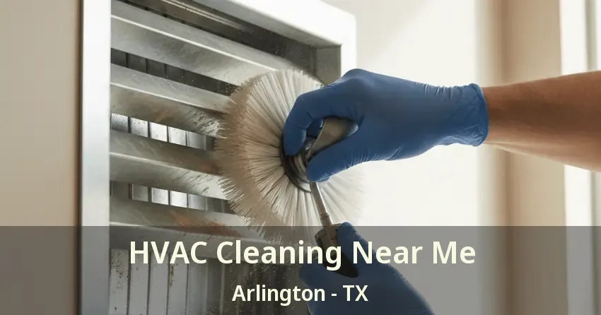 HVAC Cleaning Near Me Arlington - TX