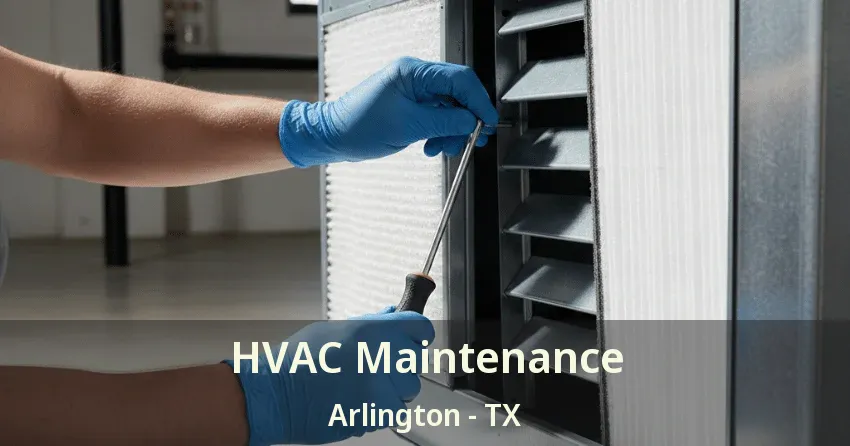HVAC Maintenance Arlington - TX